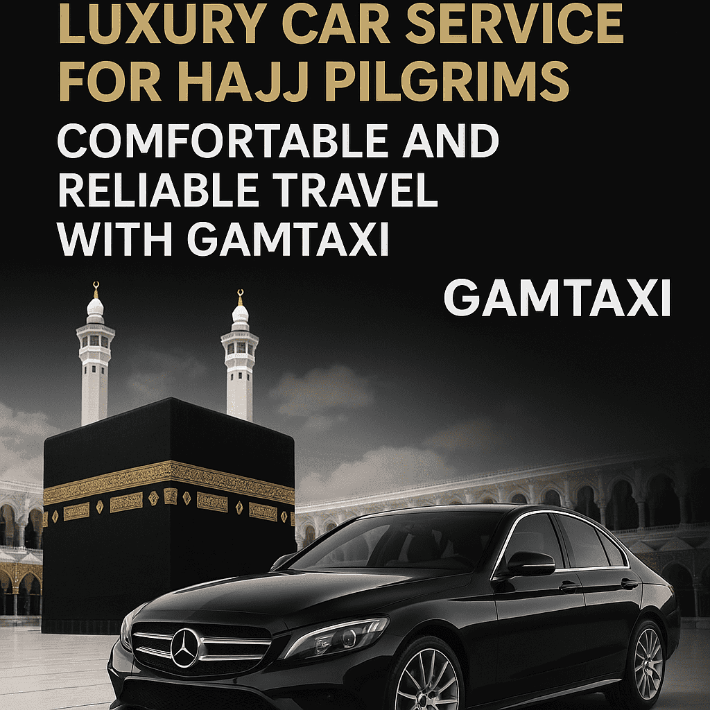Luxury Car Service for Hajj Pilgrims